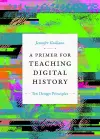 A Primer for Teaching Digital History cover