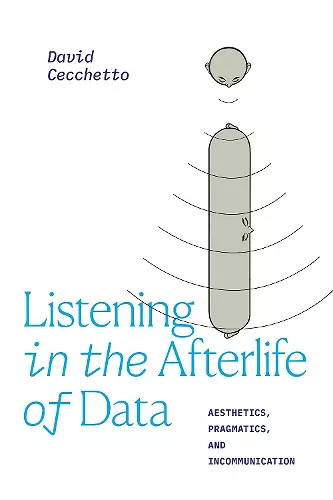 Listening in the Afterlife of Data cover