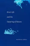 River Life and the Upspring of Nature cover