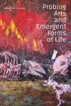 Probing Arts and Emergent Forms of Life cover