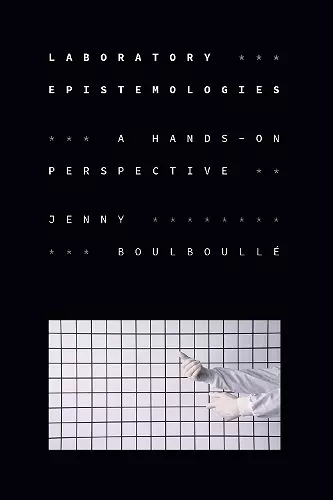 Laboratory Epistemologies cover