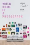 When Home Is a Photograph cover