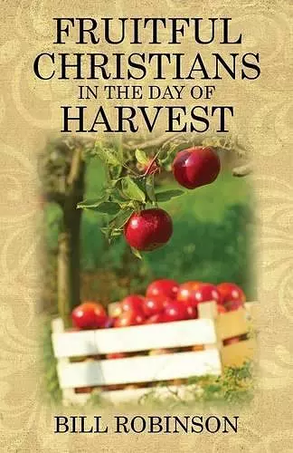 Fruitful Christians in the Day of Harvest cover