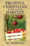 Fruitful Christians in the Day of Harvest cover