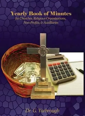 Yearly Book of Minutes for Churches, Religious Organizations, Non-Profits & Auxiliaries cover