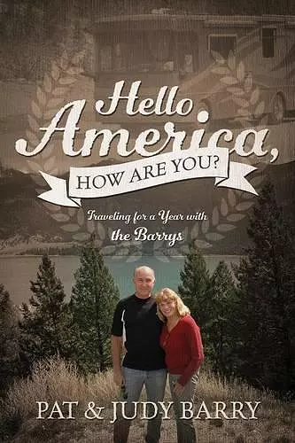 Hello America, How Are You? Traveling for a Year with the Barrys cover