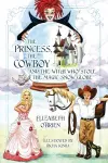 The Princess, the Cowboy and the Witch Who Stole the Magic Snow Globe cover