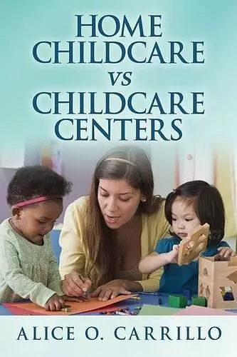 Home Childcare VS Childcare Centers cover