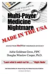 Multi-Payer Medicine Nightmare Made in the USA cover