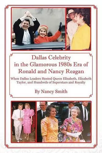 Dallas Celebrity in the Glamorous 1980s Era of Ronald and Nancy Reagan cover