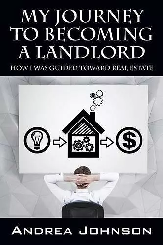 My Journey to Becoming a Landlord cover