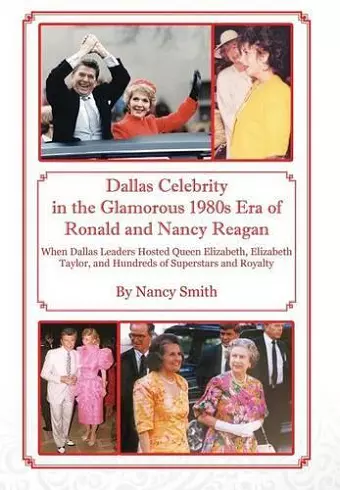 Dallas Celebrity in the Glamorous 1980s Era of Ronald and Nancy Reagan cover