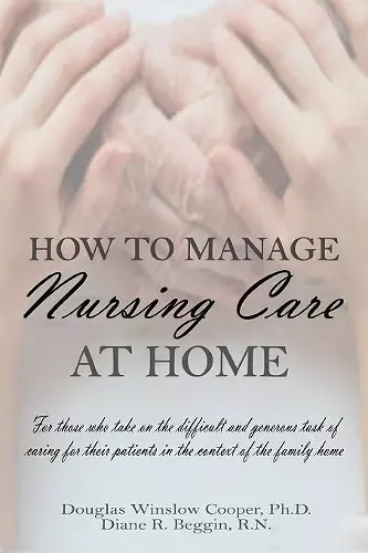 How to Manage Nursing Care at Home cover