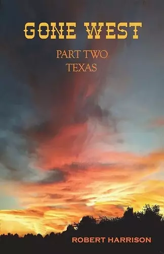 Gone West Part Two - Texas cover