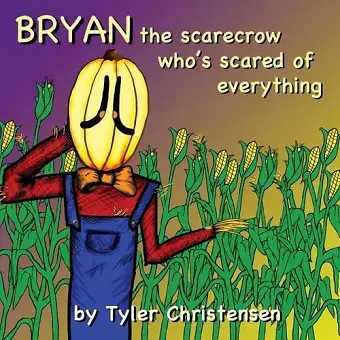 Bryan The Scarecrow Who's Scared Of Everything cover