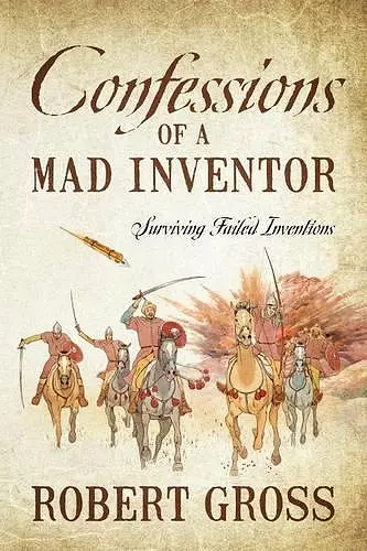 Confessions of a Mad Inventor cover