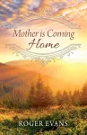 Mother is Coming Home cover