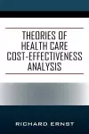 Theories of Health Care Cost-Effectiveness Analysis cover