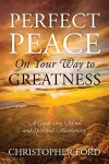 Perfect Peace On Your Way to Greatness cover