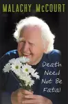 Death Need Not Be Fatal cover