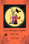 Lily's Witchypoo Teacher cover