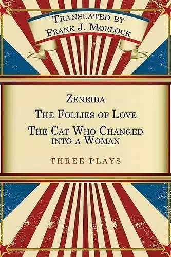 Zeneida & the Follies of Love & the Cat Who Changed Into a Woman cover