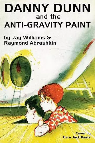 Danny Dunn and the Anti-Gravity Paint cover