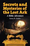 Secrets and Mysteries of the Lost Ark cover