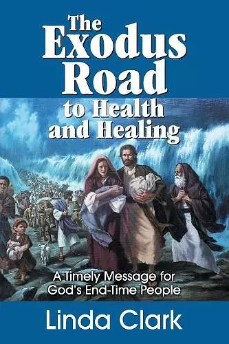 The Exodus Road to Health and Healing cover