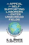 An Appeal for Self-Supporting Laborers to Enter Unworked Fields cover