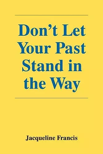 Don't Let Your Past Stand in the Way cover