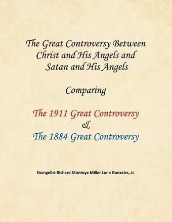 The Great Controversy Between Christ and His Angels and Satan and His Angels cover