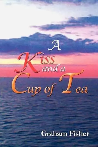 A Kiss and a Cup of Tea cover