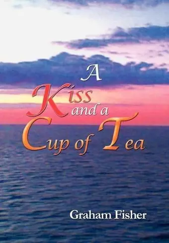 A Kiss and a Cup of Tea cover