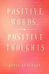 Positive Words, Positive Thoughts cover