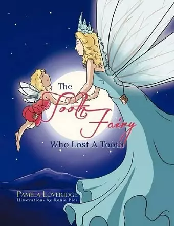 The Tooth Fairy Who Lost A Tooth cover