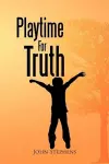 Playtime for Truth cover