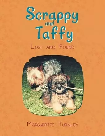 Scrappy and Taffy - Lost and Found cover