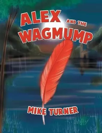 Alex and the Wagmump cover