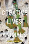 The Creative Lives of Animals cover