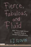 Fierce, Fabulous, and Fluid cover