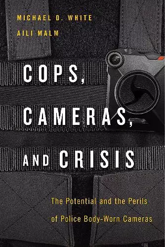 Cops, Cameras, and Crisis cover