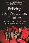 Policing Not Protecting Families cover