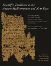 Scientific Traditions in the Ancient Mediterranean and Near East cover