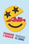 Fandom Is Ugly cover