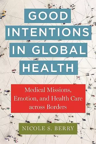 Good Intentions in Global Health cover