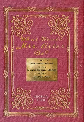 What Would Mrs. Astor Do? cover