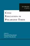 Civic Education in Polarized Times cover