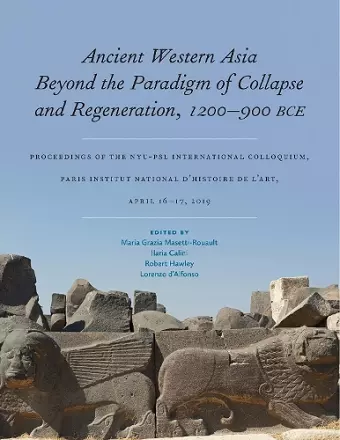 Ancient Western Asia Beyond the Paradigm of Collapse and Regeneration (1200-900 BCE) cover