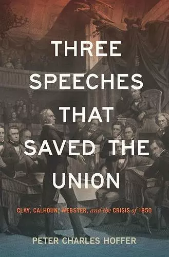Three Speeches That Saved the Union cover
